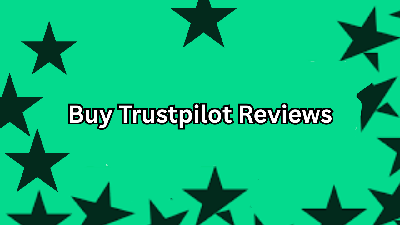 Buy Trustpilot Reviews The Powerful and Positive Way to Build Real Online Credibility