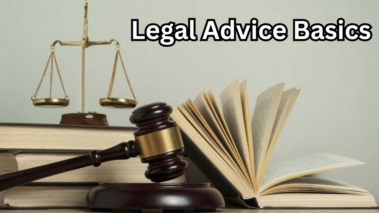 Legal Advice Basics A Powerful and Positive Guide for Smart Decisions