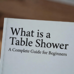 What is a table shower